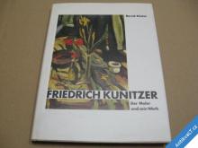 
  FRIEDRICH KUNITZER Der Maler und sein Werk 1996 