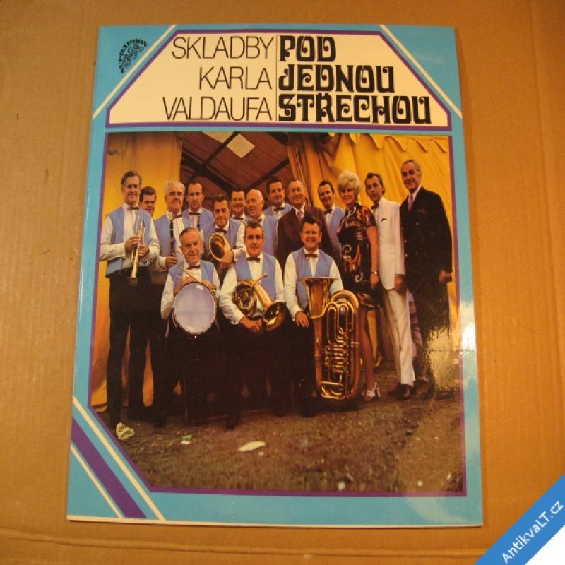 foto Skladby Karla Valdaufa POD JEDNOU STŘECHOU 1973 LP stereo