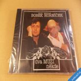 Bobek Pavel a Horníček Miroslav DVA MUŽI NĚKDE 1997 CD COX nerozbaleno