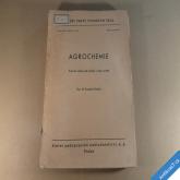 AGROCHEMIE studium užité chemie v polní výrobě Duchoň F. 1957 VŠZ 