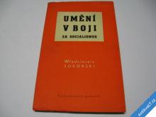 
  UMĚNÍ V BOJI ZA SOCIALISMUS  SOKORSKI W.  1952 