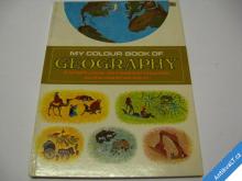 
  MY COLOUR BOOK OF GEOGRAPHY  HAMLYN PRAHA 1969 