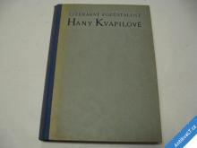 
  LITERÁRNÍ POZŮSTALOST HANY KVAPILOVÉ  1946 Š a Š 