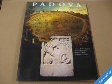 
  PADOVA - MĚSTO A JEHO MUZEA 2000 