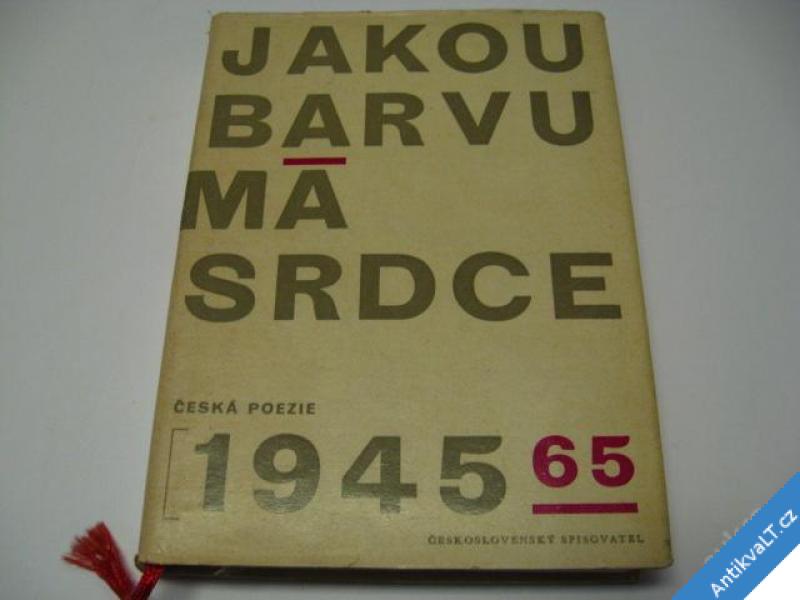 foto 
  JAKOU BARVU MÁ SRDCE  ČESKÁ POEZIE 1945 - 65 