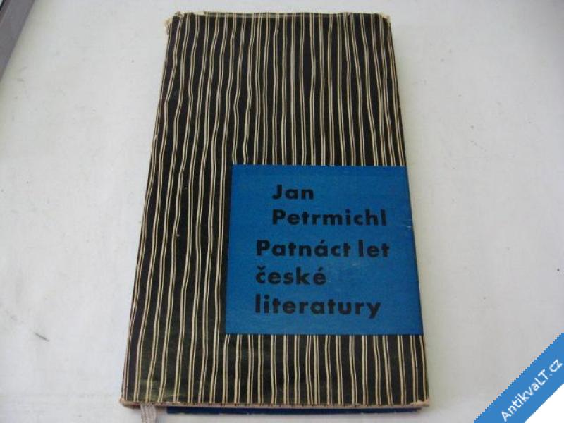 foto 
  PATNÁCT LET ČESKÉ LITERATURY  PETRMICHL JAN  1962 